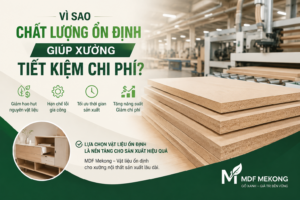 Vì sao chất lượng ổn định giúp xưởng tiết kiệm chi phí?
